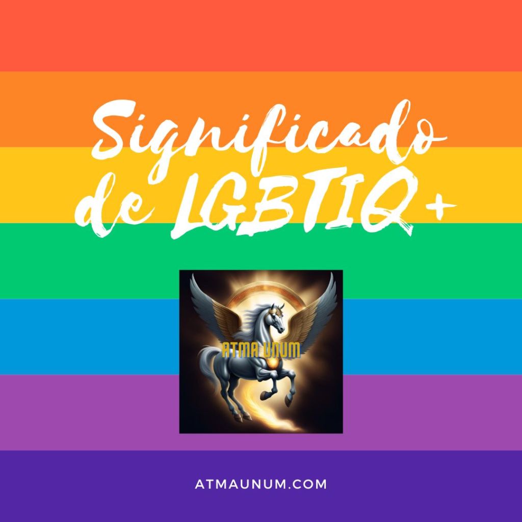 Significado de LGBTIQ+. Atma Unum